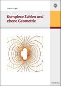 Komplexe Zahlen und ebene Geometrie
