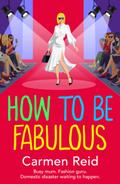How to be Fabulous