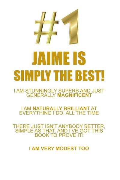 JAIME IS SIMPLY THE BEST AFFIR