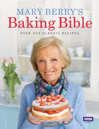 Mary Berry’s Baking Bible