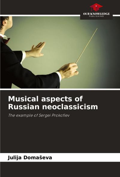 Musical aspects of Russian neoclassicism
