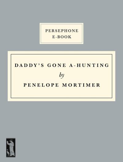 Daddy’s Gone A-Hunting