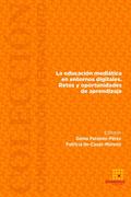 La educación mediática en entornos digitales. Retos y oportunidades de aprendizaje.