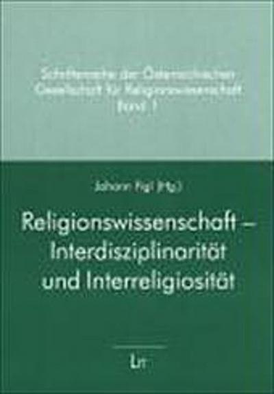 Religionswissenschaft - Interdisziplinarität und Interreligiosität