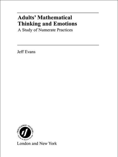 Adults’ Mathematical Thinking and Emotions