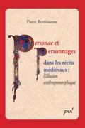 Personae et personnages dans les recits medievaux
