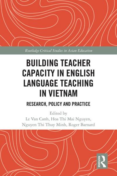 Building Teacher Capacity in English Language Teaching in Vietnam