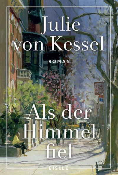 Als der Himmel fiel: Roman | Ein bewegender Roman über Familie, Freundschaft und Verrat