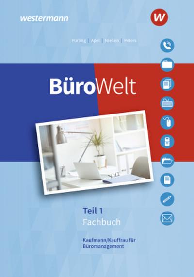 BüroWelt - Lernfelder 1-7 bis Teil 1 der gestreckten Abschlussprüfung: Schülerband