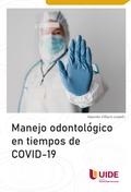 Manejo odontológico de COVID-19