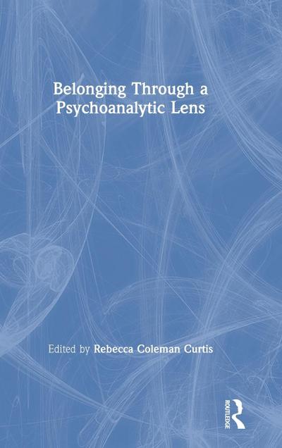 Belonging Through a Psychoanalytic Lens