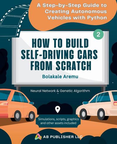 Aremu, B: How to Build Self-Driving Cars From Scratch, Part