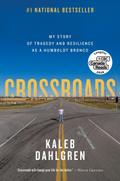 Crossroads: My Story of Tragedy and Resilience as 