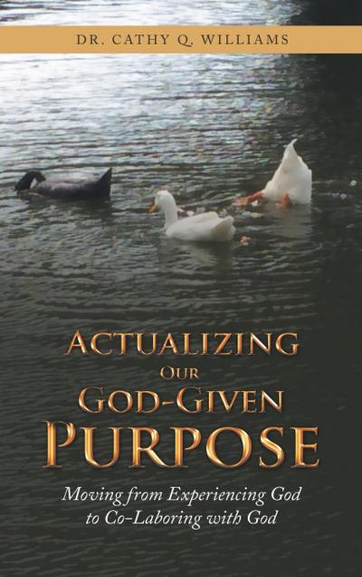 Actualizing Our God-Given Purpose