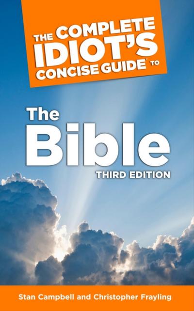 Complete Idiot’s Concise Guide to the Bible, 3e