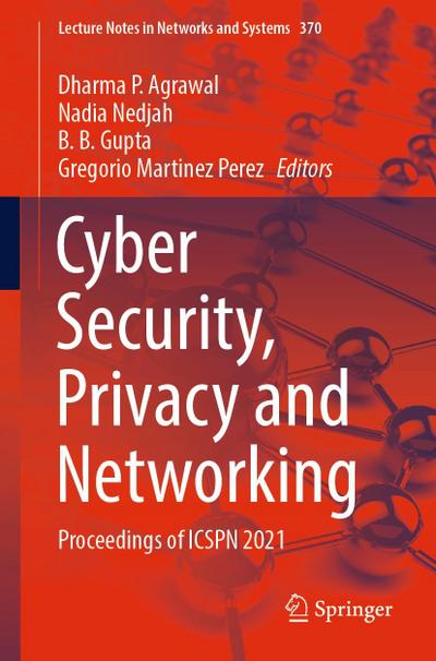 Cyber Security, Privacy and Networking
