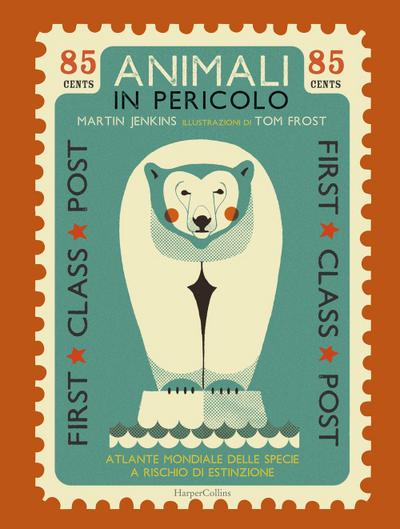 Animali in pericolo. Atlante mondiale delle specie a rischio di estinzione