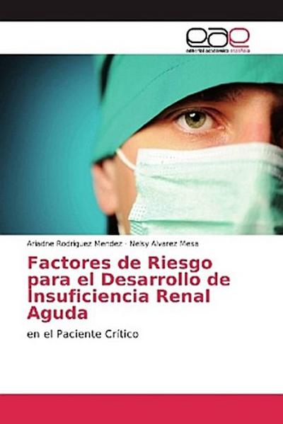 Factores de Riesgo para el Desarrollo de Insuficiencia Renal Aguda
