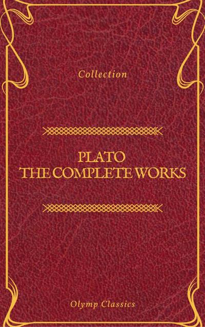 Plato: The Complete Works (Olymp Classics)