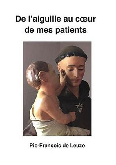 De l’aiguille au c¿ur de mes patients