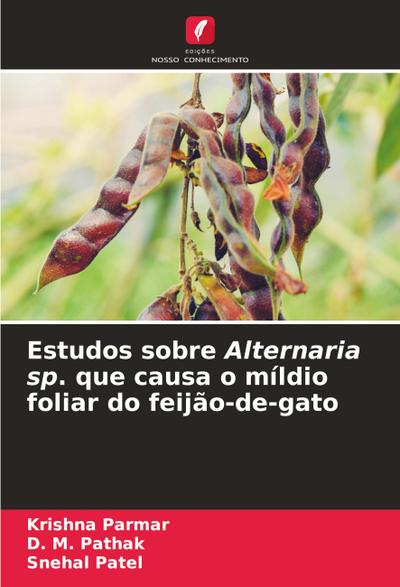 Estudos sobre Alternaria sp. que causa o míldio foliar do feijão-de-gato