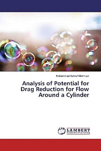 Analysis of Potential for Drag Reduction for Flow Around a Cylinder