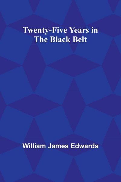 Twenty-Five Years in the Black Belt