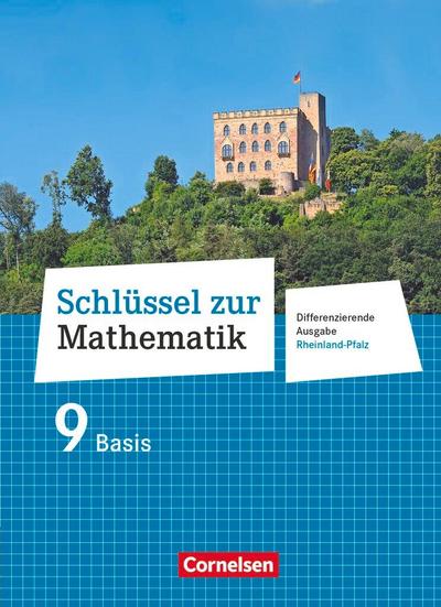 Schlüssel zur Mathematik 9. Schuljahr - Differenzierende Ausgabe Rheinland-Pfalz - Schülerbuch Basis