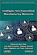 Intelligent Non-hierarchical Manufacturing Networks