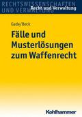 Fälle und Musterlösungen zum Waffenrecht