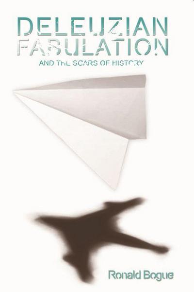 Deleuzian Fabulation and the Scars of History