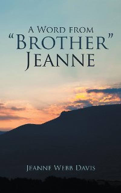 A Word from “Brother” Jeanne