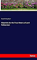 Materials for the True History of Lord Palmerston