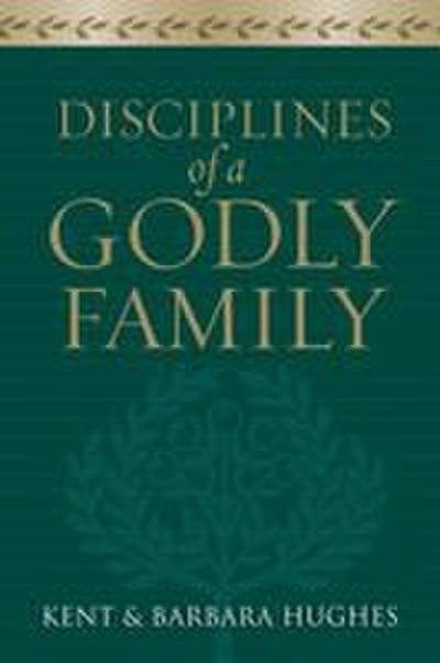Disciplines of a Godly Family