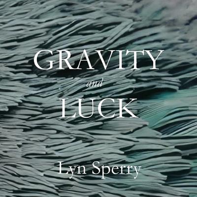 Gravity and Luck