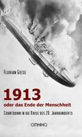 1913 - oder das Ende der Menschheit