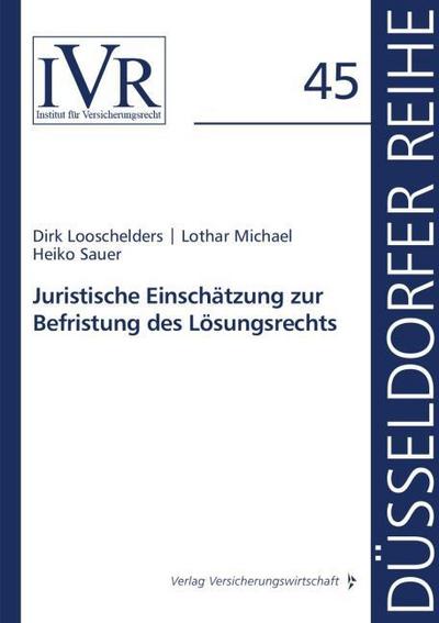 Juristische Einschätzung zur Befristung des Lösungsrechts (Düsseldorfer Reihe)