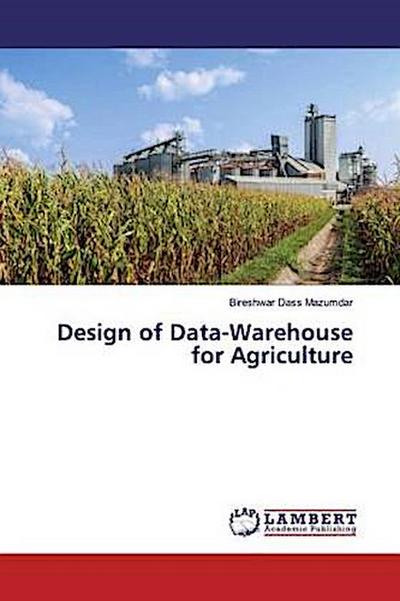 Design of Data-Warehouse for Agriculture