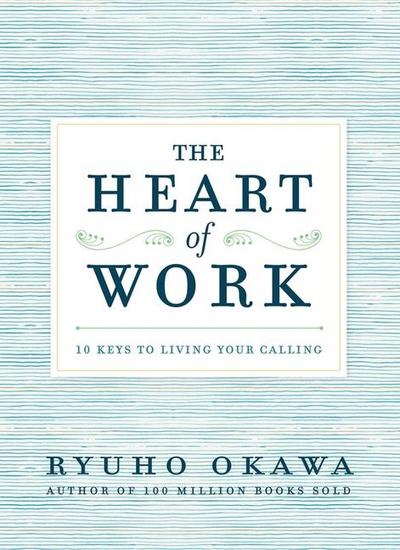 The Heart of Work