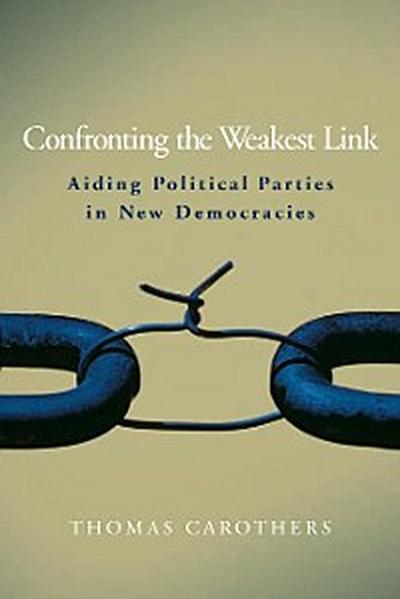 Confronting the Weakest Link (eBook, EPUB) - Thomas Carothers
