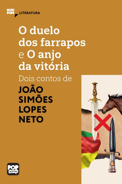 O duelo dos farrapos e O anjo da Vitória: dois contos de Simões Lopes Neto
