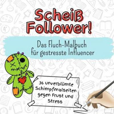Scheiß Follower!