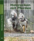 Holzrücken mit Pferden