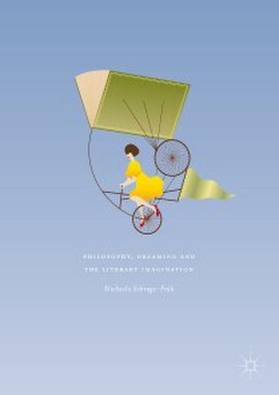Philosophy, Dreaming and the Literary Imagination