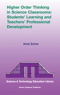Higher Order Thinking in Science Classrooms: Students’ Learning and Teachers’ Professional Development