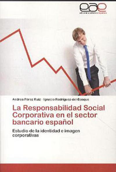La Responsabilidad Social Corporativa en el sector bancario español