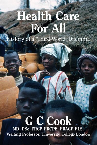 Health-Care For All: History of a ’Third-World’ Dilemma