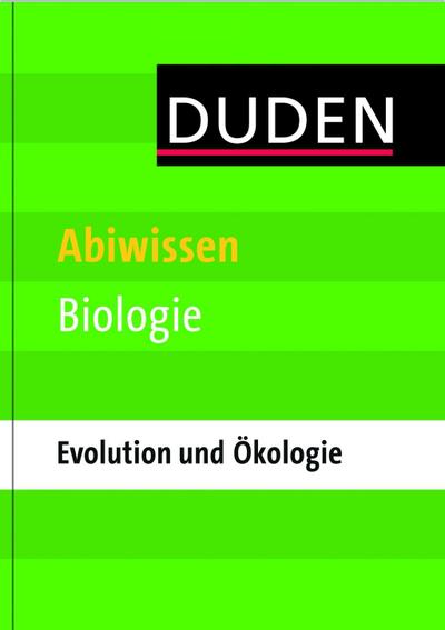 Duden - Abiwissen Biologie Ökologie und Evolution