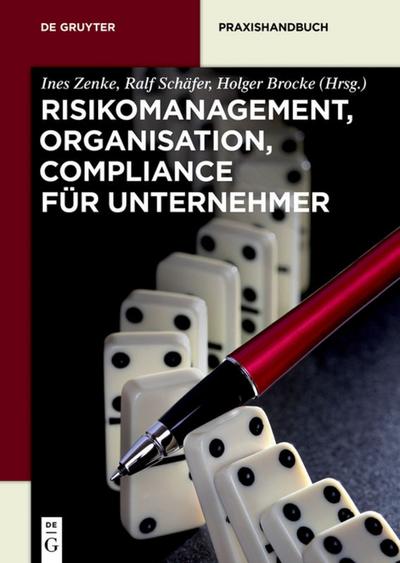 Risikomanagement, Organisation, Compliance für Unternehmer