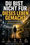 Du bist nicht für dieses Leben gemacht